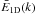 \hbox{${\bar E}_{\rm 1D}(k)$}