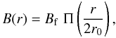 \begin{equation} B(r)=B_{\rm f} \,\,\Pi\left({r\over 2r_0}\right),\label{eq:fthole} \end{equation}
