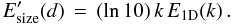 \begin{equation} E_{\rm size}^\prime(d)\,=\,(\ln 10)\,k\,E_{\rm 1D} (k)\,.\label{eq:edk} \end{equation}