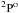 \hbox{$\rm ^2P^o $}