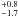 \hbox{$^{+0.8}_{-1.7}$}