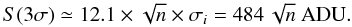 \begin{equation} S(3\sigma)\simeq 12.1\times\sqrt{n}\times\sigma_i=484\,\sqrt{n}~\mathrm{ADU}. \label{LemLBLR} \end{equation}
