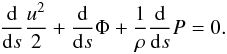 \appendix \setcounter{section}{1} \begin{equation} \frac{{\rm d}}{{\rm d}s}\frac{u^{2}}{2}+ \frac{{\rm d}}{{\rm d}s}\Phi+ \frac{1}{\rho} \frac{{\rm d}}{{\rm d}s} P = 0. \label{Eq18} \end{equation}