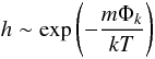 \appendix \setcounter{section}{1} \begin{equation} h\sim\exp\left(-\frac{m\Phi_{k}}{kT}\right) \label{Eq20} \end{equation}