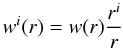 \begin{equation} w^{i}(r)=w(r)\frac{r^{i}}{r} \label{BH1} \end{equation}