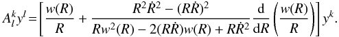 \begin{eqnarray} A^{k}_{l}y^{l} \!=\! \left[\frac{w(R)}{R} +\frac{R^{2}\dot{R}^2-(R\dot{R})^{2}}{Rw^{2}(R)-2(R\dot{R})w(R)+R\dot{R}^{2}} \frac{{\rm d}}{{\rm d}R}\left(\frac{w(R)}{R}\right)\right]y^{k}. \label{BH9} \end{eqnarray}