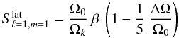 \begin{eqnarray} S_{\ell=1,m= 1}^{\rm lat} = \frac{\Omega_{0}}{\Omega_k} ~ \beta ~ \left(1 - \frac{1}{5}~ \frac{\Delta \Omega}{\Omega_{0}}\right) \label{S11} \end{eqnarray}