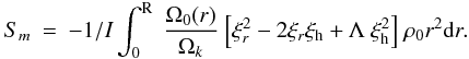 \appendix \setcounter{section}{2} \begin{eqnarray} S_{m} &=& - {1 / I} \int_0^{\rm R} ~ \frac{\Omega_{0}(r)}{\Omega_k}~ \Bigl[ \Bigr. \xi_{r}^2 - 2\xi_{r} \xi_{\rm h} + \Lambda ~ \xi_{\rm h}^2 \Bigl. \Bigr] ~\rho_0 r^2 {\rm d}r. \end{eqnarray}