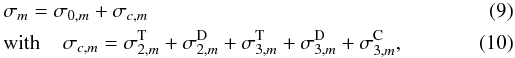 \begin{eqnarray} && \sigma_m = \sigma_{0,m}+\sigma_{c,m} \label{omega_tot}\\ && \hbox{with } \hspace{0.3cm} \sigma_{c,m} = \sigma_{2,m}^{\rm T} + \sigma_{2,m}^{\rm D} + \sigma_{3,m}^{\rm T} + \sigma_{3,m}^{\rm D}+\sigma_{3,m}^{\rm C}, \label{omegac} \end{eqnarray}