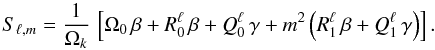 \appendix \setcounter{section}{2} \begin{equation} S_{\ell,m}=\frac{1}{\Omega_k}\, \left[ \Omega_{0} \, \beta + R_0^{\ell} \, \beta + Q_0^{\ell} \, \gamma + m^2 \left( R_1^{\ell} \, \beta + Q_1^{\ell} \, \gamma \right)\right]. \end{equation}