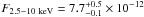 \hbox{$F_{2.5-10~\mathrm{keV}} = 7.7^{+0.5}_{-0.1} \times 10^{-12}$}