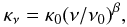 \begin{equation} \kappa_\nu = \kappa_0 (\nu / \nu_0)^\beta, \label{eq:kappa} \end{equation}