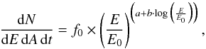 \begin{equation} \frac{{\rm d}N}{{\rm d}E\, {\rm d}A\, {\rm d}t}= f_0 \times \left(\frac{E}{E_0}\right)^{\Big(a + b \cdot \log{\Big(\frac{E}{E_0}}\Big)\Big)}, \end{equation}