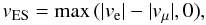 \begin{equation} \label{eq6} v_\mathrm{ES} = \max{(|v_\mathrm{e}| - |v_\mu|, 0)}, \end{equation}