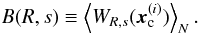 \begin{equation} B(R,s) \equiv \left\langle W_{R,s}(\vec{x}_{\rm c}^{(i)})\right\rangle_N. \label{eq:Bstat} \end{equation}
