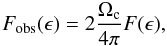 \begin{equation} F_\mathrm{obs}(\epsilon) = 2 \frac{\Omega_{\rm c}}{4\pi}F(\epsilon),\label{eqn:CasEmi} \end{equation}