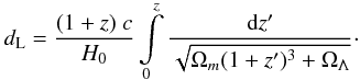 \begin{equation} d_\mathrm{L} = \frac{(1 + z)~c}{H_0} \int\limits_0^z \frac{\mathrm{d}z^\prime}{\sqrt{\Omega_m(1+z^\prime)^3 + \Omega_\Lambda}}\cdot \end{equation}