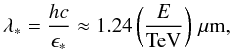 \begin{equation} \lambda_\ast = \frac{hc}{\epsilon_\ast} \approx 1.24 \left(\frac{E}{\mathrm{TeV}}\right)\,\mu\mathrm{m}\label{eqn:ppwave}, \end{equation}