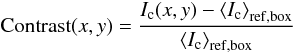 \begin{equation} \label{eq_contrast} {{\rm Contrast} (x,y)} = \frac{I_{\rm c}(x,y) - \left< I_{\rm c} \right>_{\rm ref,box}}{\left< I_{\rm c} \right>_{\rm ref,box}} \end{equation}