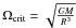 \hbox{$\Omega_\text{crit} = \sqrt{\frac{GM}{R^3}}$}