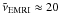 \hbox{$\tilde{\nu}_{\rm EMRI}\approx20$}