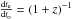 \hbox{$\frac{{\rm d}t_{\rm e}}{{\rm d}{t_{\rm o}}}=(1+z)^{-1}$}