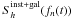 \hbox{$S_h^{\rm inst+gal}(f_n(t))$}