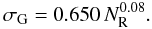 \appendix \setcounter{section}{2} \begin{equation} \sigma_{\rm G} = 0.650 \, N_{\rm R}^{0.08}. \label{eq_gaussian_sigma} \end{equation}