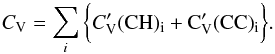 \appendix \setcounter{section}{6} \begin{equation} C_{\rm V} = \sum_i \bigg\{ C^\prime_{\rm V}(\rm CH)_i + C^\prime_{\rm V}(\rm CC)_i \bigg\}. \label{eq_Cv_1} \end{equation}
