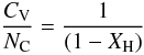 $$ \frac{C_{\rm V}}{N_{\rm C}} = \frac{1}{(1-X_{\rm H})} \ $$