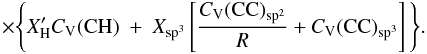 \appendix \setcounter{section}{6} \begin{equation} \ \ \ \ \ \ \ \ \ \ \times \Bigg\{ X_{\rm H}^\prime C_{\rm V}({\rm CH}) \ + \ X_{\rm sp^3} \left[ \frac{C_{\rm V}({\rm CC})_{\rm sp^2}}{R} + C_{\rm V}({\rm CC})_{\rm sp^3} \right] \Bigg\}. \label{eq_Cv_4} \end{equation}