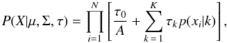 \begin{equation} \label{mixModel} P(X|\mu,\Sigma,\tau)=\prod_{i=1}^{N} \left[ \frac{\tau_0}{A}+\sum_{k\,=\,1}^{K}\tau_kp(x_i|k) \right], \end{equation}