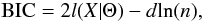\begin{equation} \textup{BIC}=2l(X|\Theta)-d\textup{ln}(n), \end{equation}