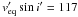 \hbox{$v_\mathrm{eq}'\sin i'=117$}