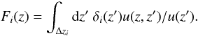 \begin{equation} F_i (z) = \int_{\Delta z_i} {\rm d}z'~\delta_i(z') u(z,z')/u(z'). \end{equation}