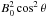 \hbox{$B_0^2 \cos^2 \theta$}