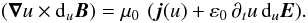 \appendix \setcounter{section}{2} \begin{equation} \left({\boldsymbol{\nabla}} u \times {\rm d}_u{\vec{B}} \right) = \mu_0 \, \left({\vec{j}}(u) + \varepsilon_0 \, \partial_t u \, {\rm d}_u{\vec{E}}\right)\!. \label{Ampereansatz} \end{equation}