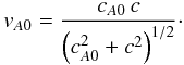 \begin{equation} v_{A0} = \frac{c_{A0} \, c}{\left(c_{A0}^2 + c^2\right)^{1/2} }\cdot \label{vitpropagAlfrelat} \end{equation}