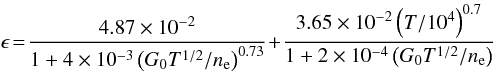\begin{equation} \epsilon\! =\! \frac{ 4.87 \times 10^{-2}}{1 + 4 \times 10^{-3} \left( G_0 T^{1/2} / n_{\rm e} \right)^{0.73}} \!+ \! \frac{ 3.65 \times 10^{-2} \left(T / 10^4 \right)^{0.7} }{ 1 + 2 \times 10^{-4} \left( G_0 T^{1/2} / n_{\rm e} \right)} \label{eq:epsilon} \end{equation}