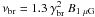 \hbox{$\nu_{ \rm br}=1.3\:\gamma_{\rm br}^{2}\:B_{\rm 1~\mu G}$}