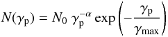 \begin{eqnarray*} N(\gamma_{\rm p})=N_{0}\;\gamma_{\rm p}^{-\alpha } \exp\left(-\frac{\gamma_{\rm p}}{\gamma_{\rm max}}\right) \end{eqnarray*}