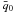\hbox{$\bar q_0$}