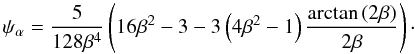 \appendix \setcounter{section}{1} \begin{equation} \psi_{\alpha}=\frac{5}{128\beta^{4}}\left(16\beta^{2}-3-3\left(4\beta^{2}-1\right)\frac{\arctan\left(2\beta\right)}{2\beta}\right)\cdot \end{equation}