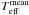 \hbox{$T^{\rm mean}_{\rm eff}$}