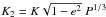 \hbox{$K_2 = K \sqrt{1-e^2} \textrm{ } P^{1/3}$}