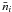 \hbox{$\bar{n}_i$}