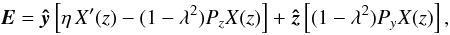 \begin{equation} \boldsymbol{E} = \boldsymbol{\hat{y}}\left[\eta \, X'(z) - (1-\lambda^2)P_z X(z)\right] + \boldsymbol{\hat{z}}\left[(1-\lambda^2)P_yX(z)\right], \label{fanelec} \end{equation}