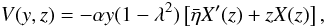 \begin{equation} V(y,z) = -\alpha y (1-\lambda^2) \left[\bar{\eta}X'(z) + zX(z)\right], \label{potfan} \end{equation}