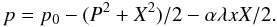\begin{equation} p = p_0 - (P^2 + X^2)/2 - \alpha \lambda x X/2. \end{equation}