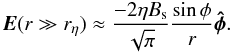 \begin{equation} \boldsymbol{E}(r\gg r_\eta) \approx \frac{-2\eta B_{\rm s}}{\sqrt{\pi}}\frac{\sin{\phi}}{r}\boldsymbol{\hat{\phi}}. \label{spineasymptE} \end{equation}